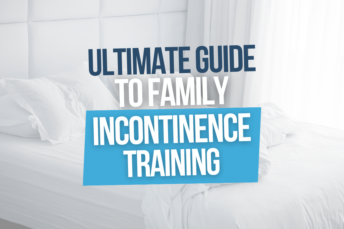 Ultimate Guide to Family Incontinence Training – PeelAways